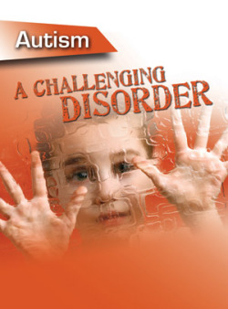 Autism - a Challenging Disorder