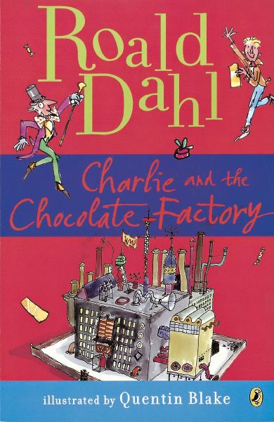 Charlie And The Chocolate Factory by  Roald Dahl 