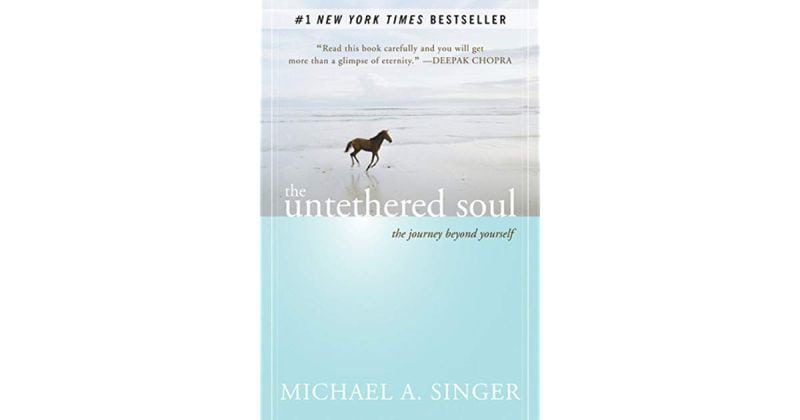 The Untethered Soul penned by Michael A. Singer