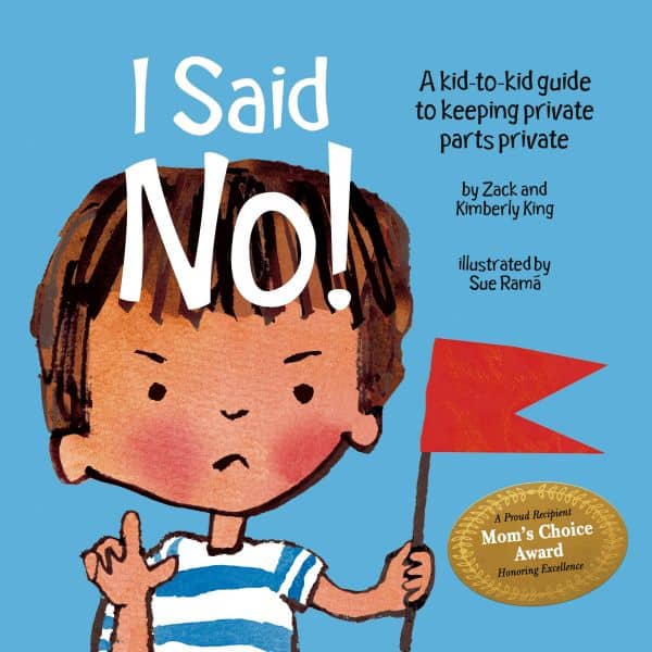 I Said No! A Kid-to-Kid Guide to Keeping Private Parts Private