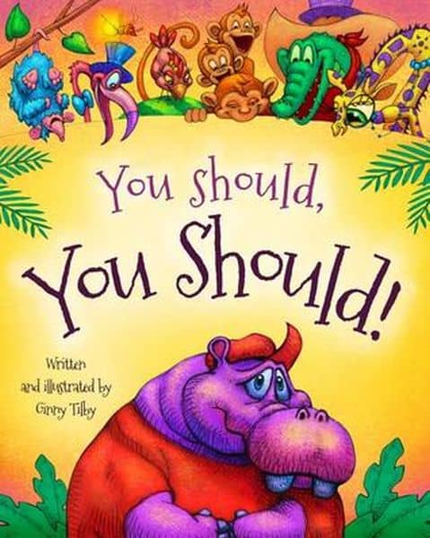 You Should, You Should By Ginny Tilby