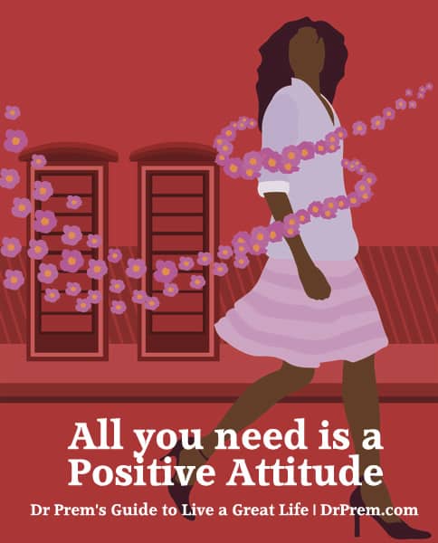 All-you-need-is-a-positive-attitude-Dr-Prem