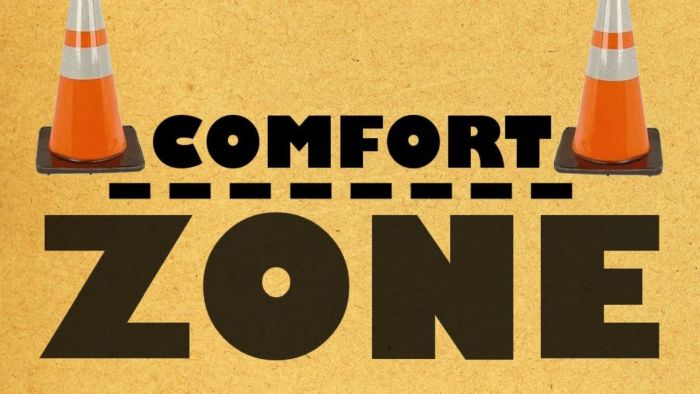 Comfort Zone: Keep Looking And Don't Settle