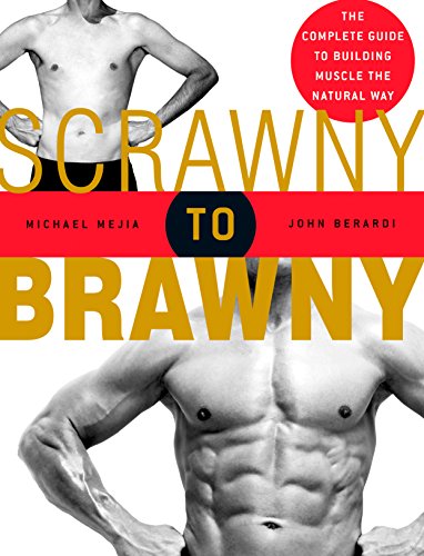 Scrawny to Brawny o Guia Completo para construir músculos da maneira Natural