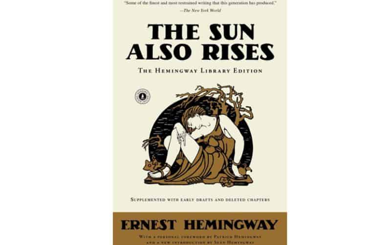 The Sun Also Rises - Ernest Hemingway