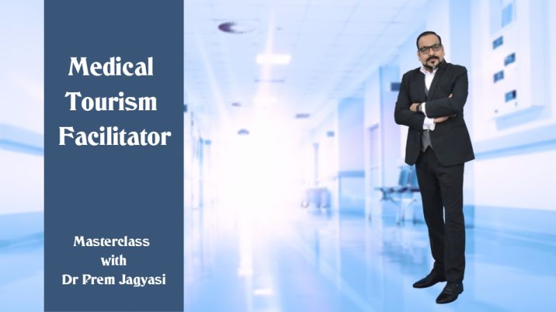 Medical tourism facilitator masterclass with Dr Prem Jagyasi