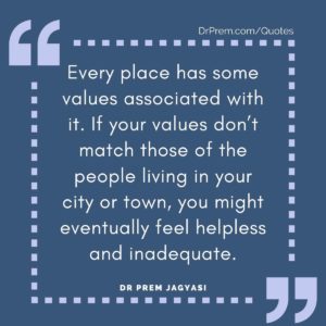 Every place has some values associated with it