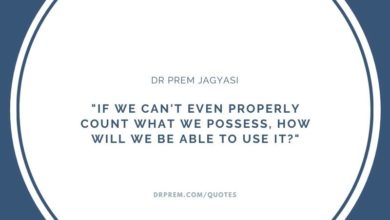If we can't even properly count what we possess- Dr Prem Jagyasi Quotes