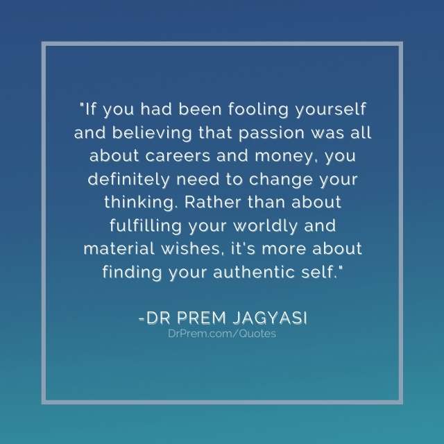 If you had been fooling yourself- Dr Prem Jagyasi Quotes (2)