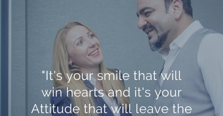 It's your smile that will win hearts and it's your attitude- Dr Prem Jagyasi Quotes