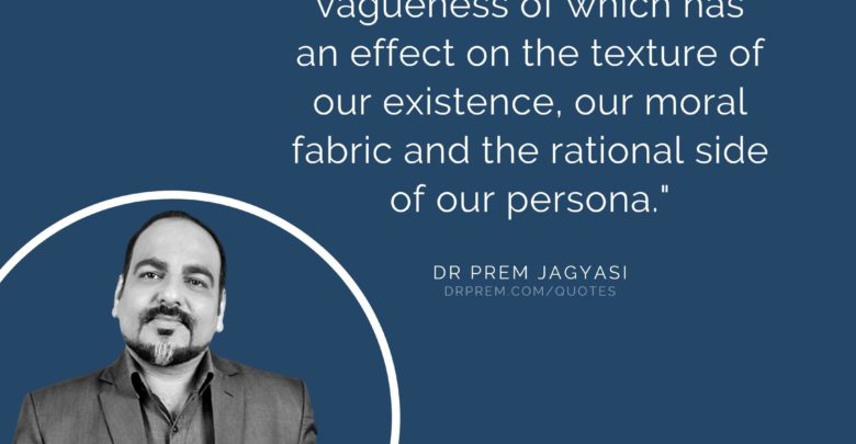 Life is all about taking decisions, the precision- Dr Prem Jagyasi Quotes