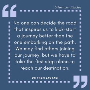 No one can decide the road that inspires us to kick-start a journey better 