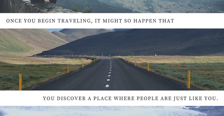 Once you begin traveling, it might so happen that- Dr Prem Jagyasi Quote