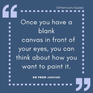 Once you have a blank canvas in front of your eyes