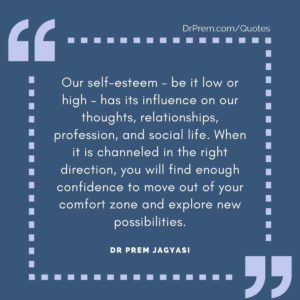 Our self-esteem – be it low or high