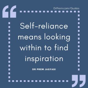 Self-reliance means looking within to find inspiration