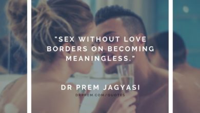 Sex without love borders on becoming meaningless- Dr Prem Jagyasi Quotes