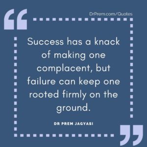 Success has a knack of making one complacent