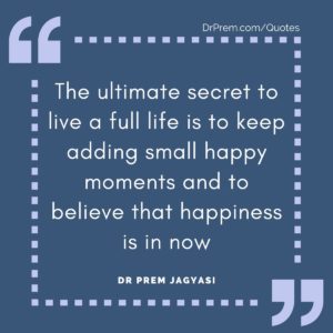 The ultimate secret to live a full life 