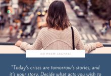 Today’s crises are tomorrow’s stories - Dr Prem Jagyasi Quote