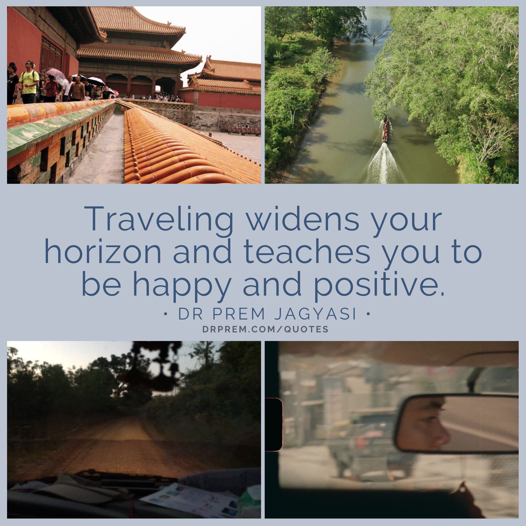Traveling widens your horizon- Dr Prem Jagyasi Quotes