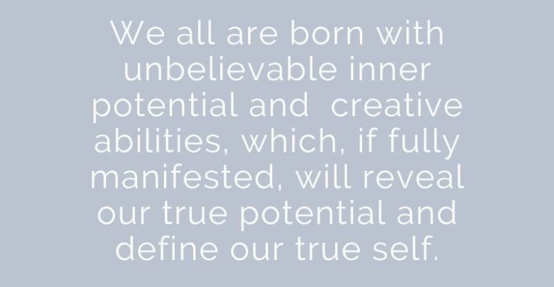 We all are born with unbelievable inner potential and creative abilities- dr prem jagyasi quotes
