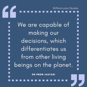 We are capable of making our decisions