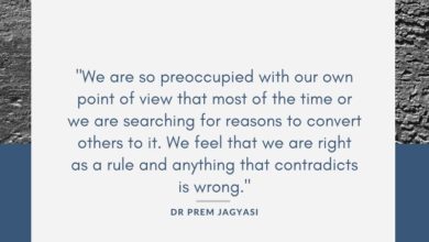 We are so preoccupied with our own point of view that most of the time or we are searching for reasons-Dr Prem Jagyasi Quotes