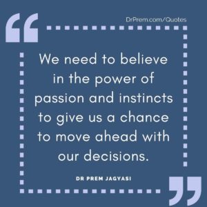 We need to believe in the power of passion