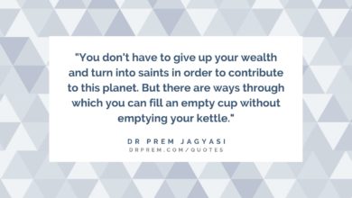 You don't have to give up your health and turn into saints in order to contribute- Dr Prem Jagyasi Quotes