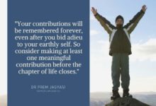 Your contributions will be remembered forever-Dr Prem Jagyasi Quote