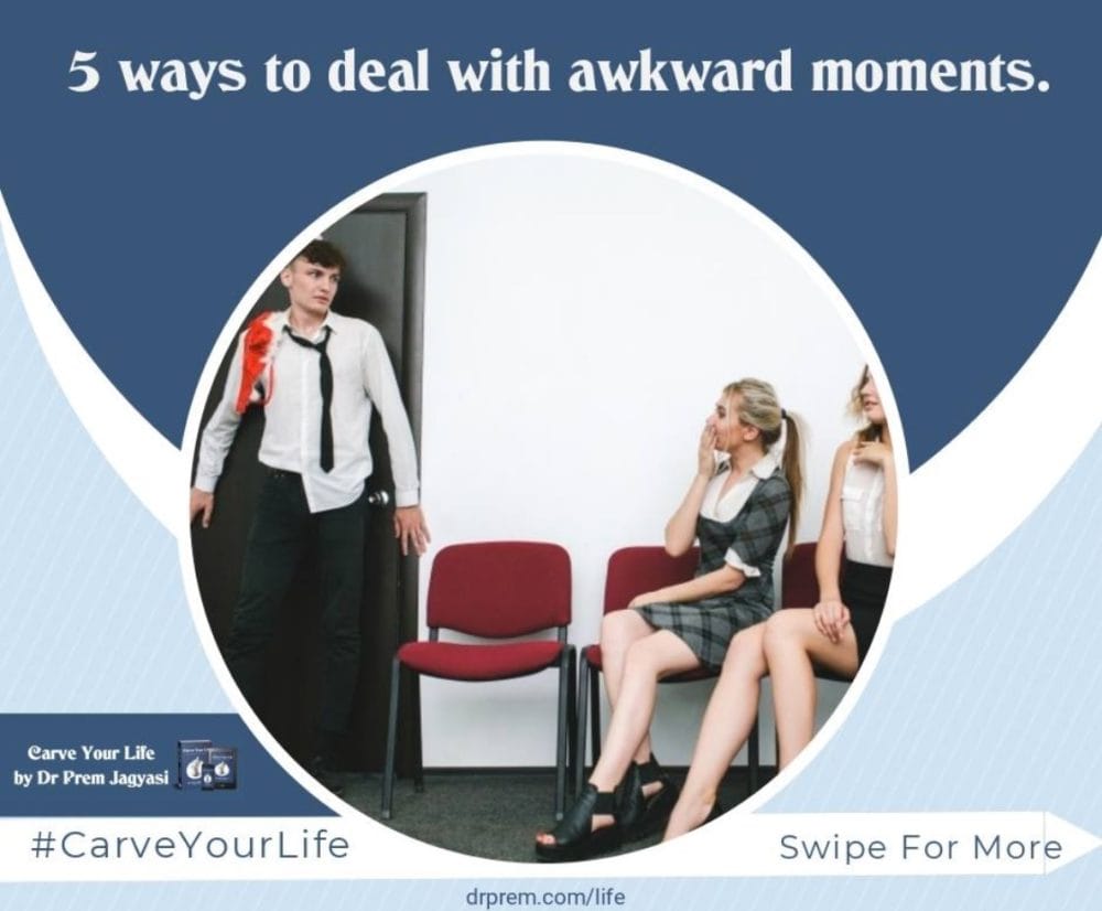 5 Ways To Deal With Awkward Moments - Dr Prem