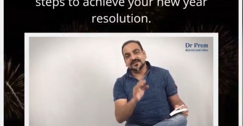 Why Big New Year Resolutions Fails - Dr Prem Quotes