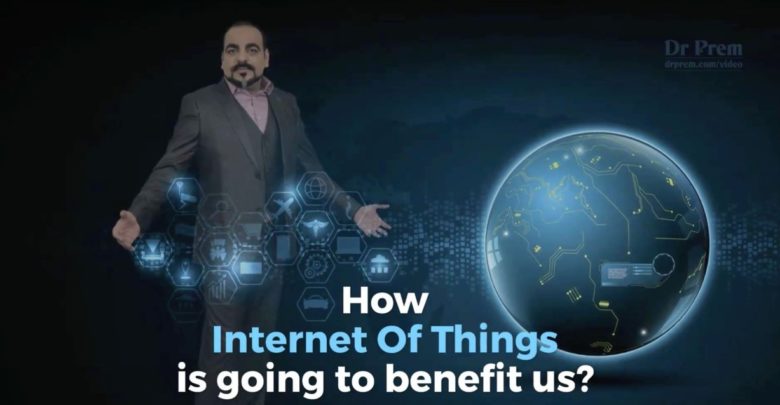 How Internet Of Things Is Going To Benefits Us - Dr Prem Jagyasi