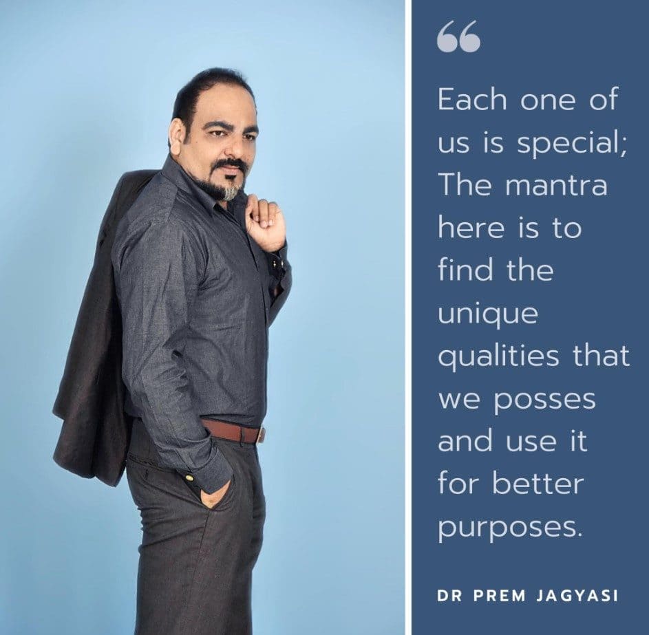 What uniqueness you think you have - Dr Prem Jagyasi Quotes