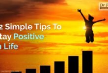12 Simple Tips To Stay Positive In Life - Dr Prem Jagaysi