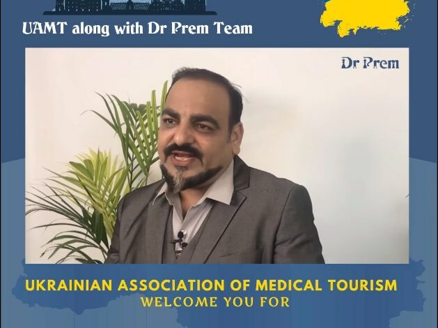Upcoming Medical Tourism Conference In Ukraine Organized By The Ukrainian Association of Medical - Dr Prem