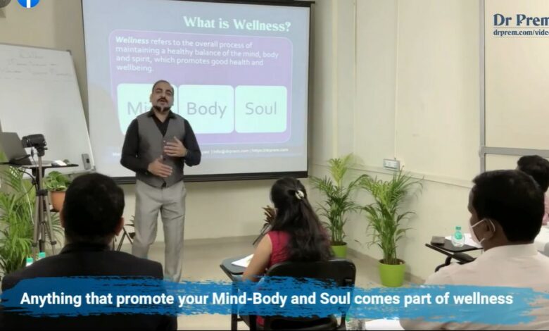 What is Wellness - Dr Prem
