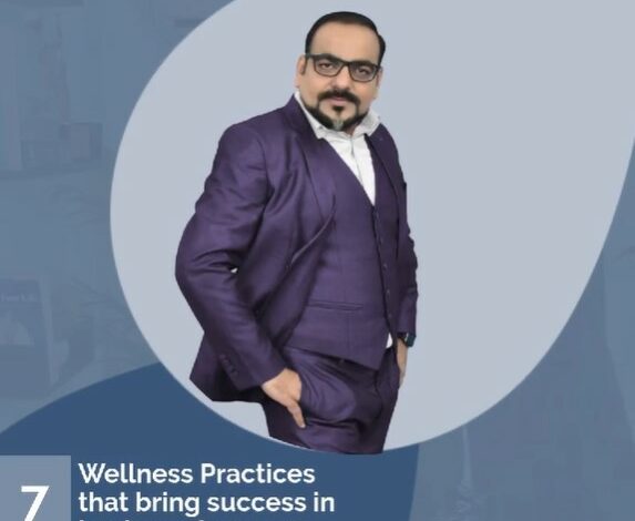 7 Wellness Practices That Bring Success In Business & Career