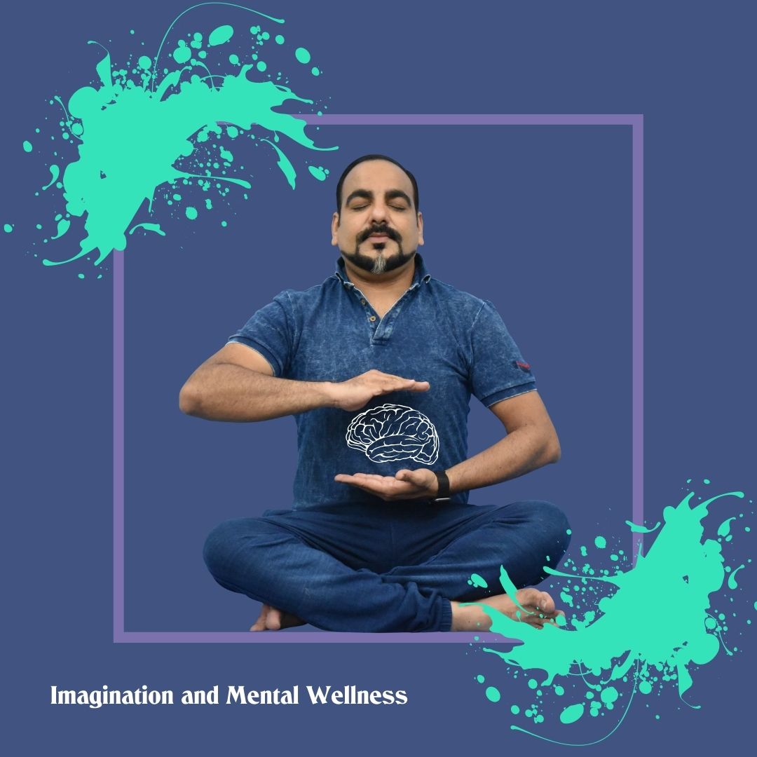 Imagination and Mental Wellness - Dr Prem