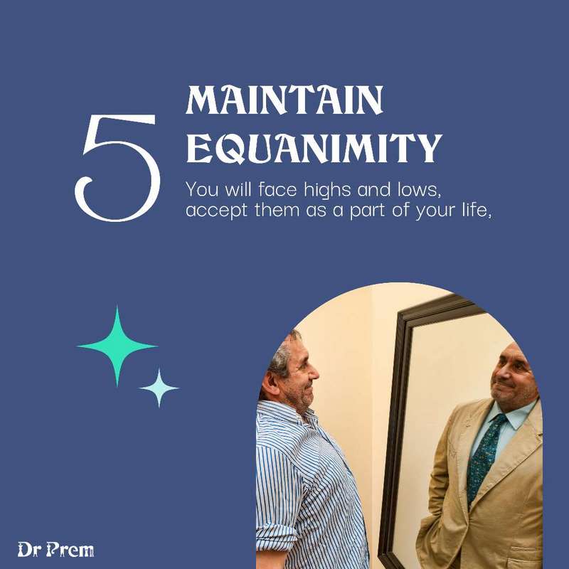 Maintain equanimity