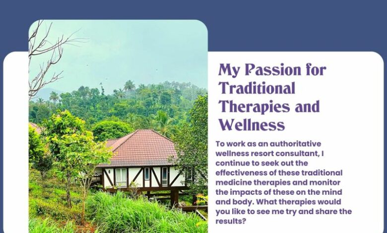 My Passion for Traditional Therapies and Wellness