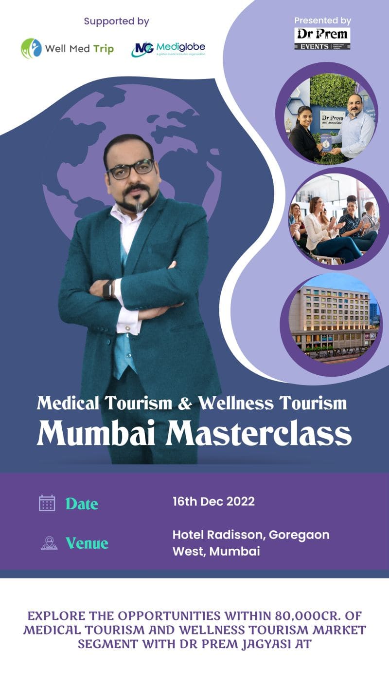 Dr Prem to Conduct a Medical Tourism and Wellness Tourism Masterclass in Mumbai
