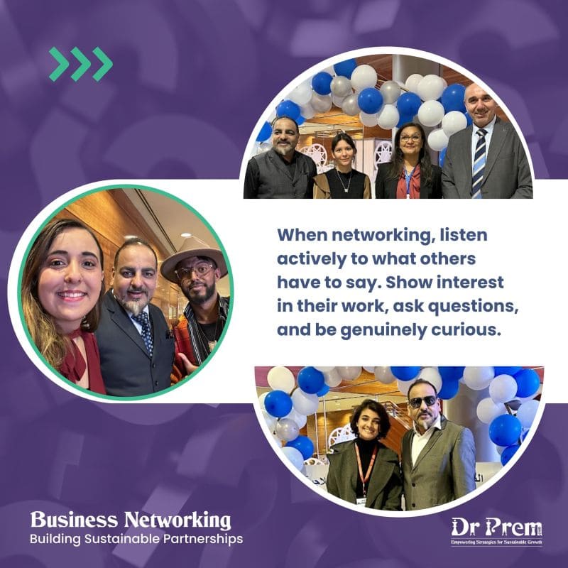 When networking, listen actively