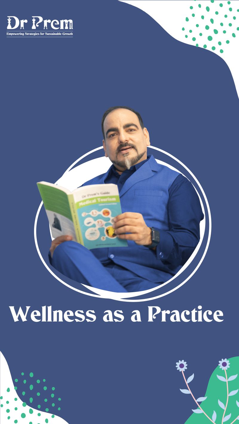 Embrace the Journey of Wellness as a Practice