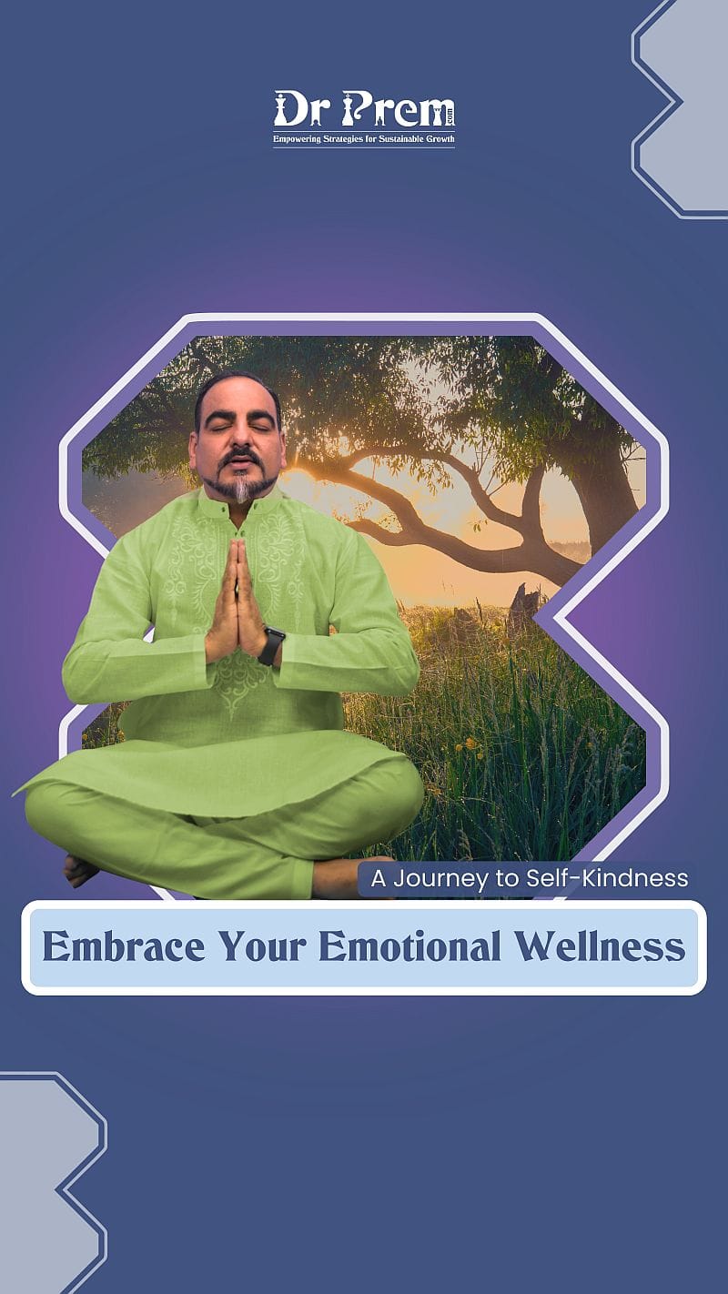 How Emotional Wellness Can Transform Your Life - Watch Dr. Prem’s insights