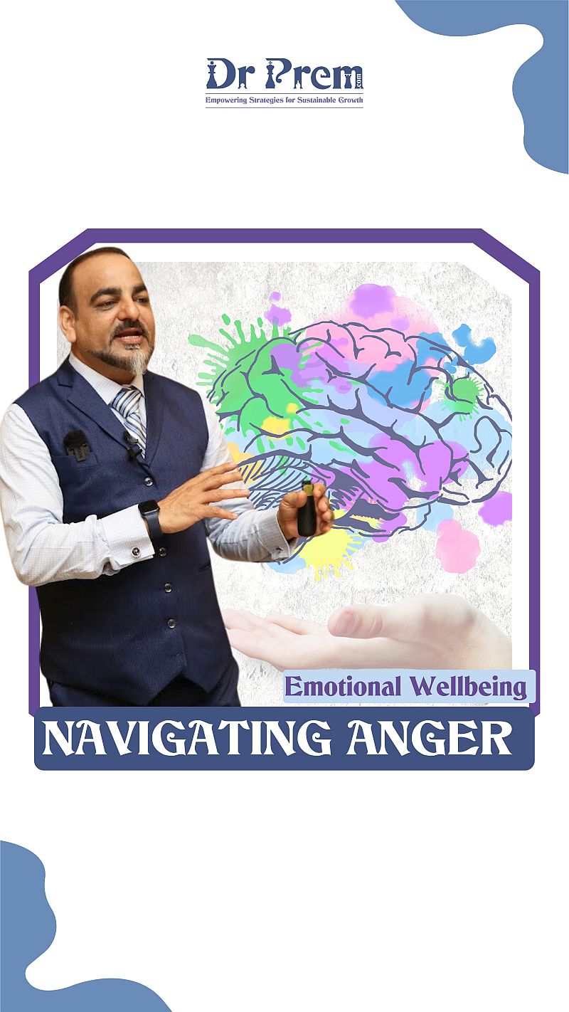Rethinking Rage Dr. Prem's Insightful Perspective on Understanding and Managing Anger