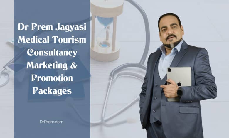 Dr Prem Jagyasi Medical Tourism Consultancy, Marketing & Promotion Packages Thumbnail