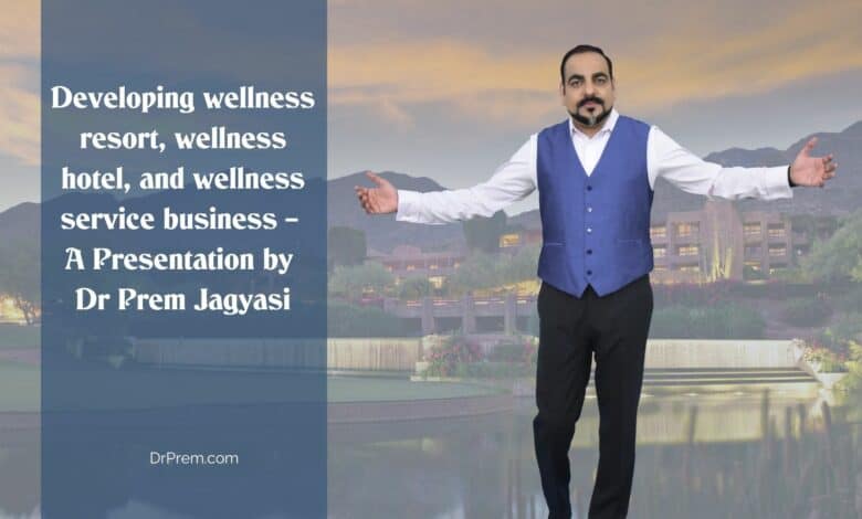 Developing Wellness Resort, Wellness and wellness service business