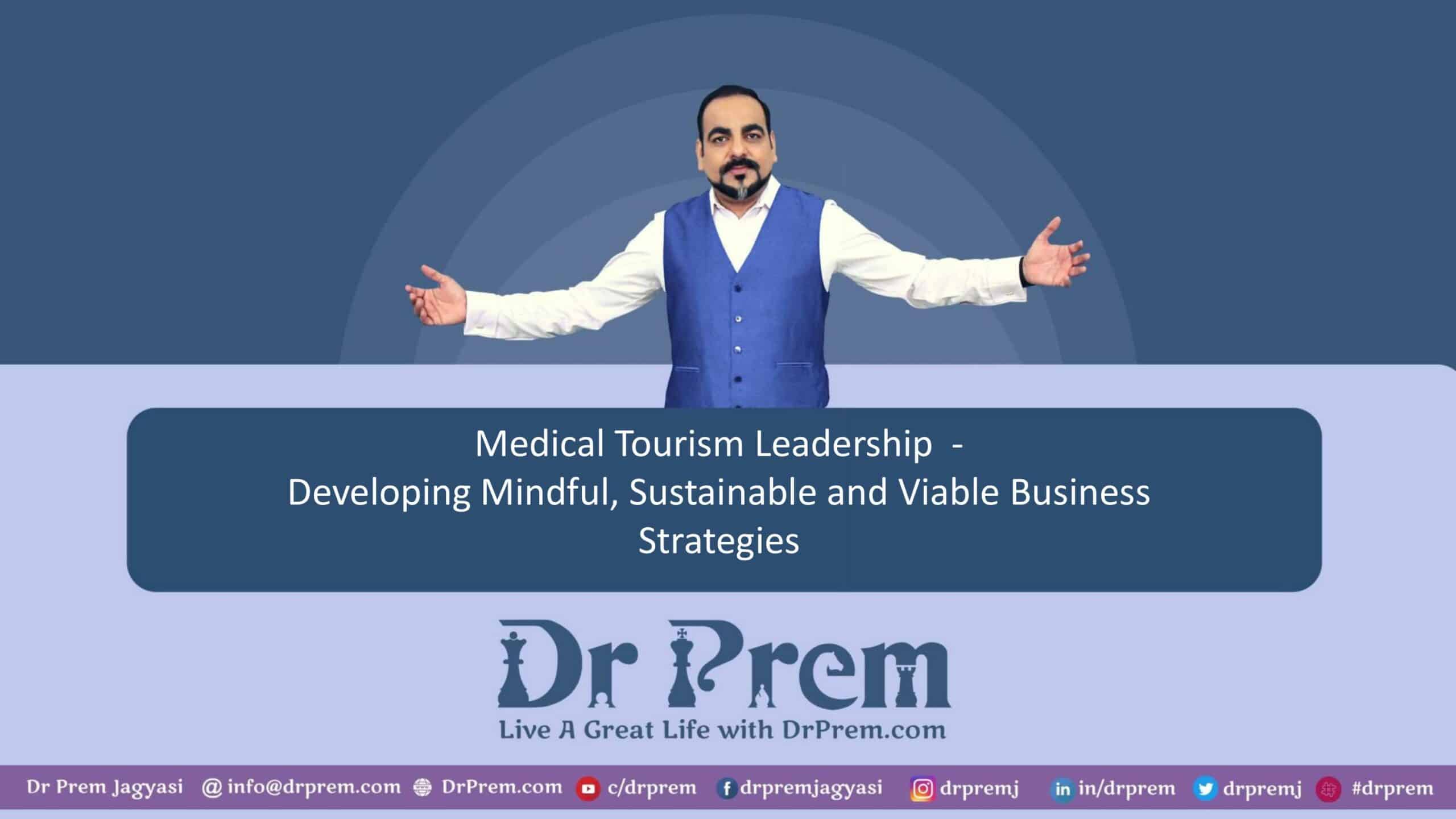 Developing Mindful Business Strategies In Medical Tourism And Wellness ...